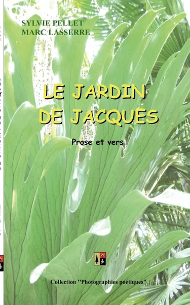 Обложка книги LE JARDIN DE JACQUES, Marc Lasserre, Sylvie Pellet