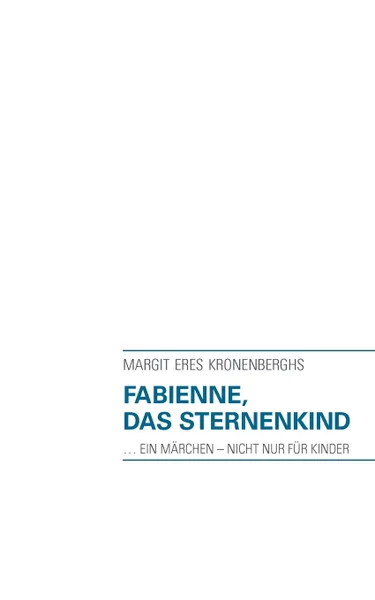 Обложка книги Fabienne, das Sternenkind, Margit Eres Kronenberghs