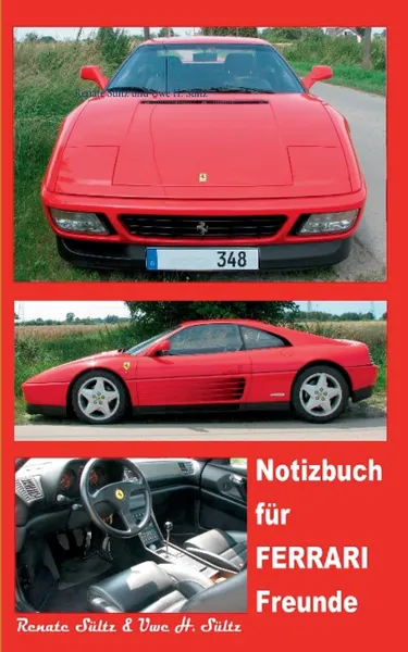 Обложка книги Notizbuch fur Ferrari Freunde, Renate Sültz, Uwe H. Sültz