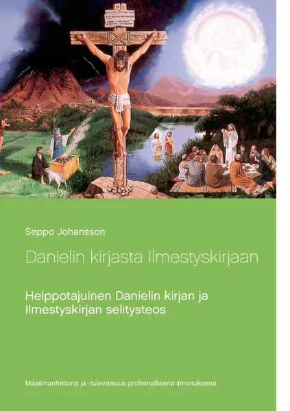 Обложка книги Danielin kirjasta Ilmestyskirjaan, Seppo Johansson