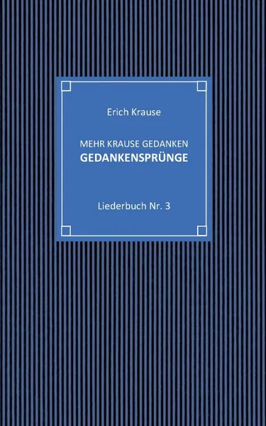 Обложка книги Mehr krause Gedanken - Gedankensprunge, Erich Krause