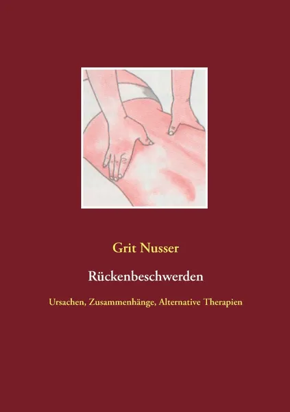 Обложка книги Ruckenbeschwerden, Grit Nusser