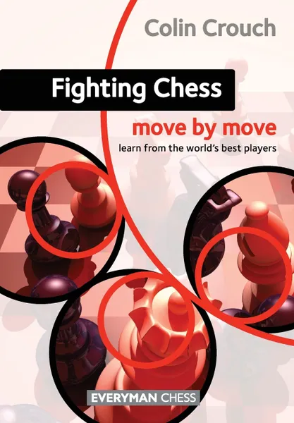 Обложка книги Fighting Chess. Move by Move, Colin Crouch