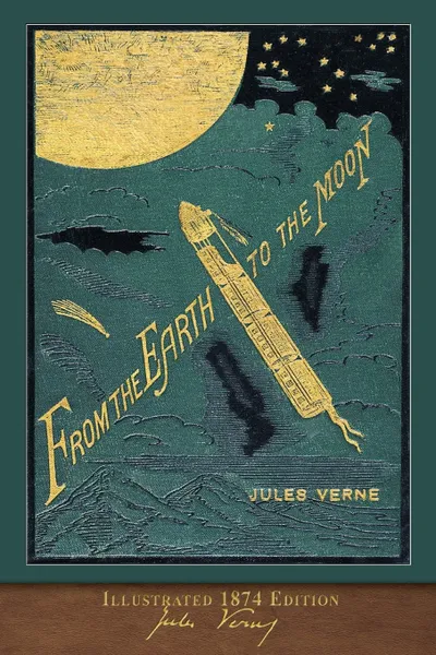 Обложка книги From the Earth to the Moon. 100th Anniversary Collection, Jules Verne, Louis Mercier