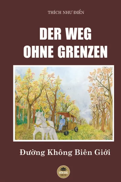 Обложка книги Der Weg Ohne Grenzen, Nguyễn Minh Tiến