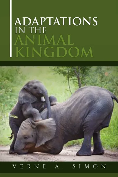 Обложка книги Adaptations in the Animal Kingdom, Verne A. Simon