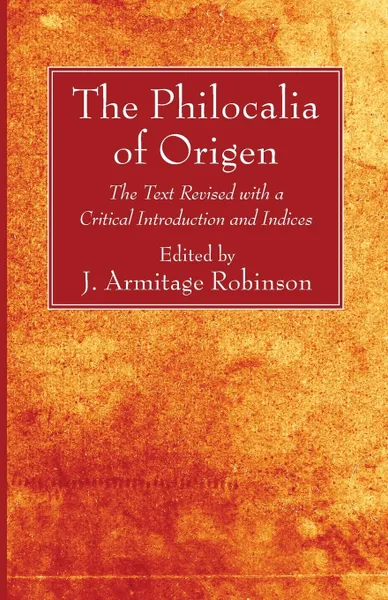 Обложка книги The Philocalia of Origen, Origen