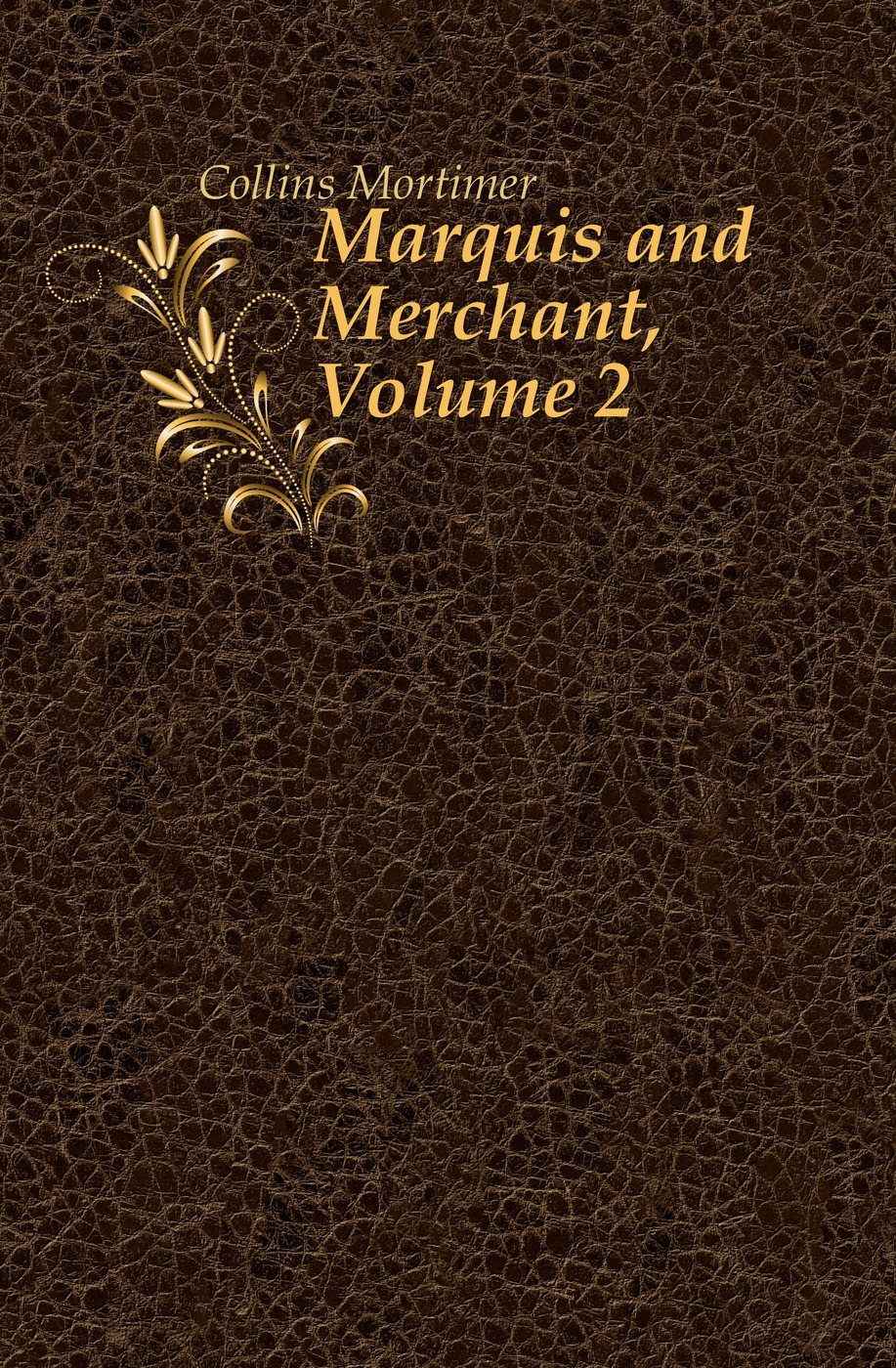 Marquis and Merchant, Volume 2