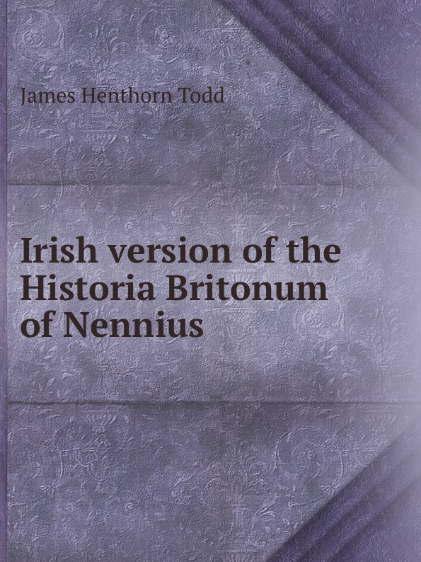 Irish version of the Historia Britonum of Nennius