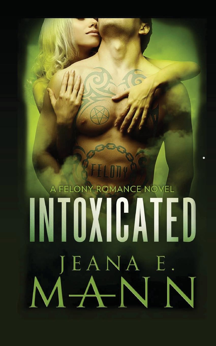 фото Intoxicated. A Felony Romance