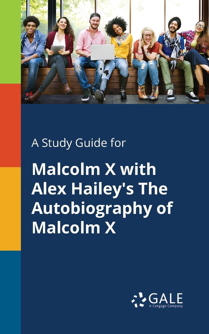 фото A Study Guide for Malcolm X With Alex Hailey's The Autobiography of Malcolm X