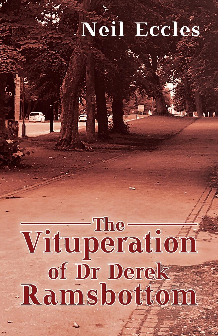 фото The Vituperation of Dr Derek Ramsbottom