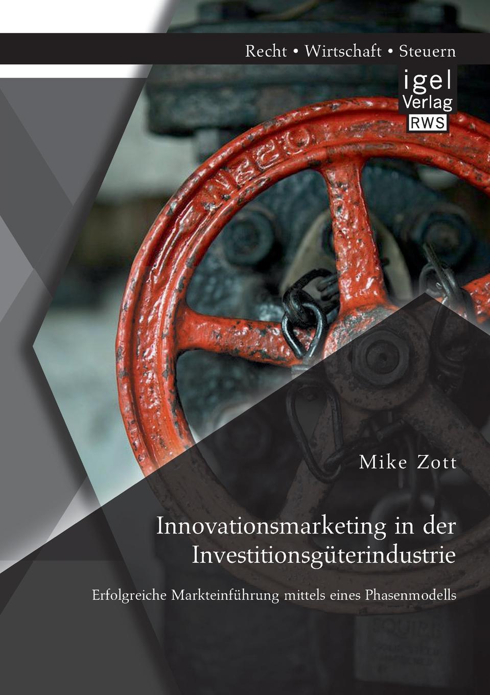 фото Innovationsmarketing in Der Investitionsguterindustrie. Erfolgreiche Markteinfuhrung Mittels Eines Phasenmodells