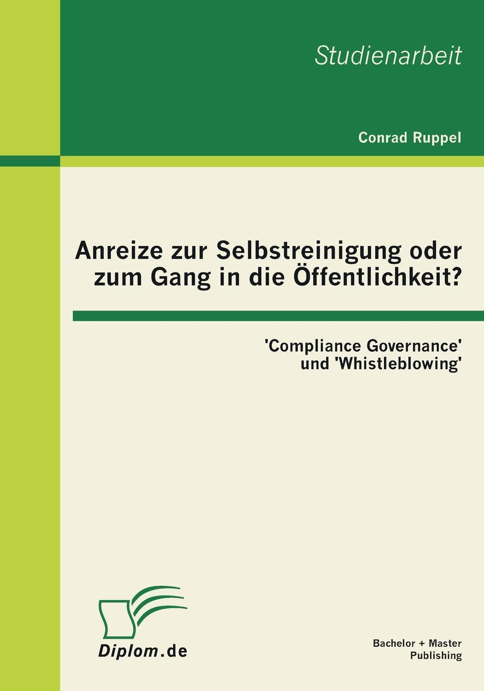 фото Anreize Zur Selbstreinigung Oder Zum Gang in Die Offentlichkeit?. 'Compliance Governance' Und 'Whistleblowing'