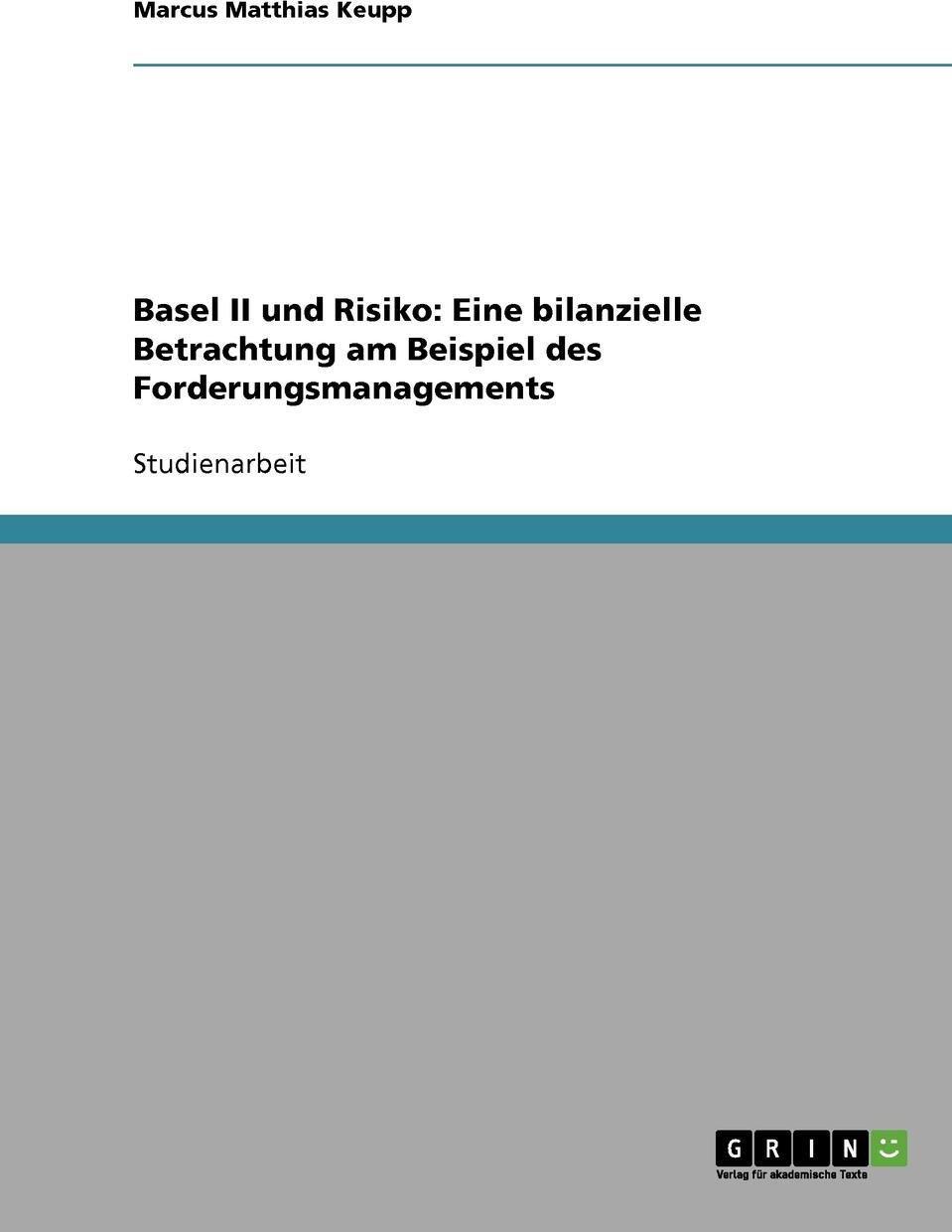 фото Basel II und Risiko. Eine bilanzielle Betrachtung am Beispiel des Forderungsmanagements