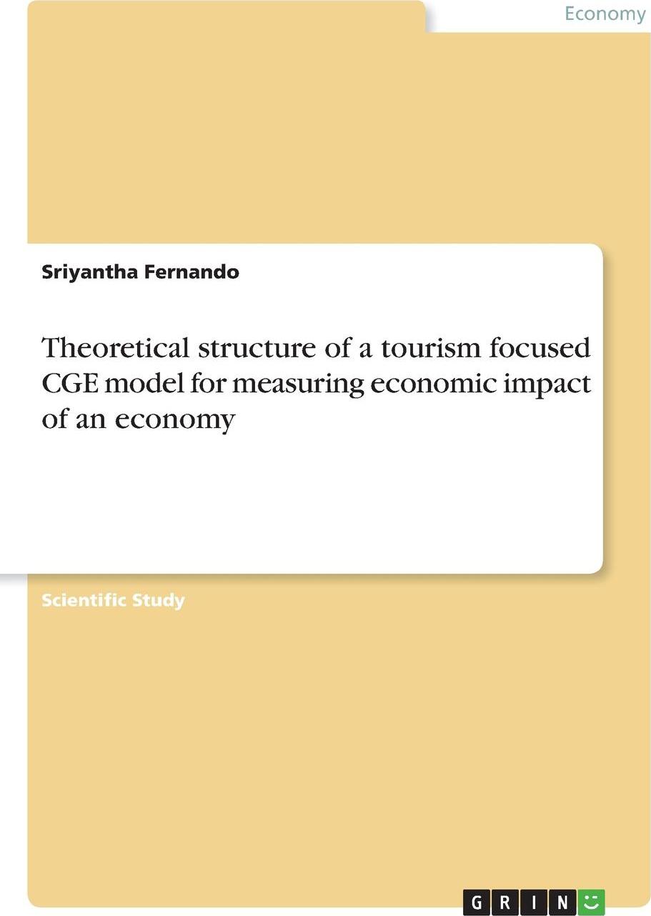 фото Theoretical structure of a tourism focused CGE model for measuring economic impact of an economy