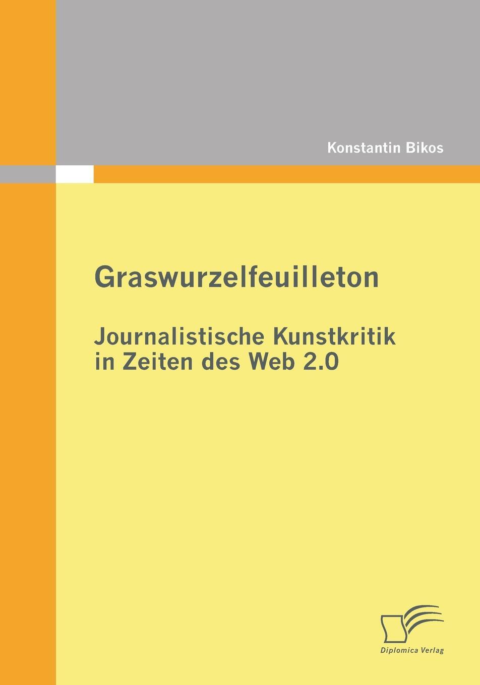 фото Graswurzelfeuilleton. Journalistische Kunstkritik in Zeiten Des Web 2.0