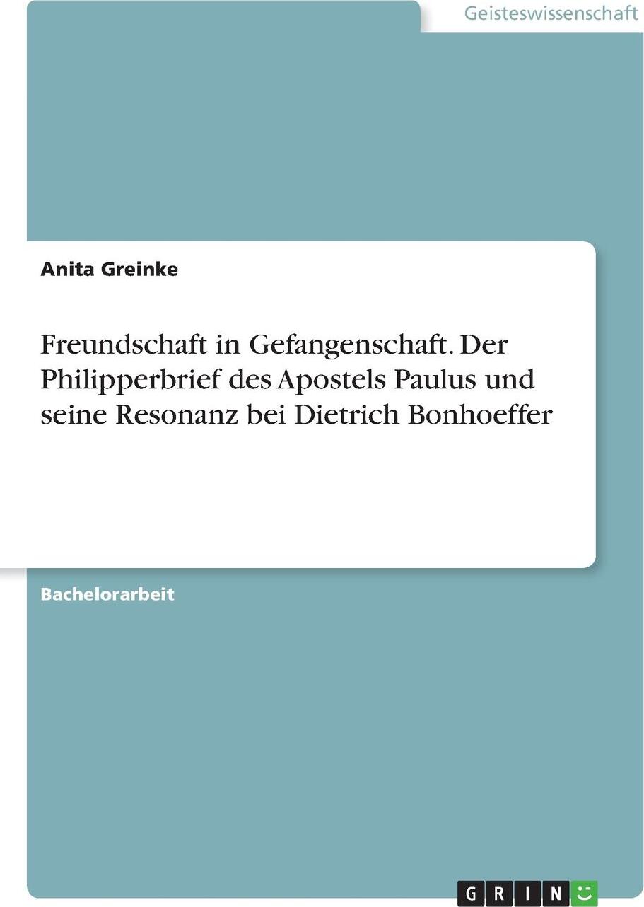 фото Freundschaft in Gefangenschaft. Der Philipperbrief des Apostels Paulus und seine Resonanz bei Dietrich Bonhoeffer