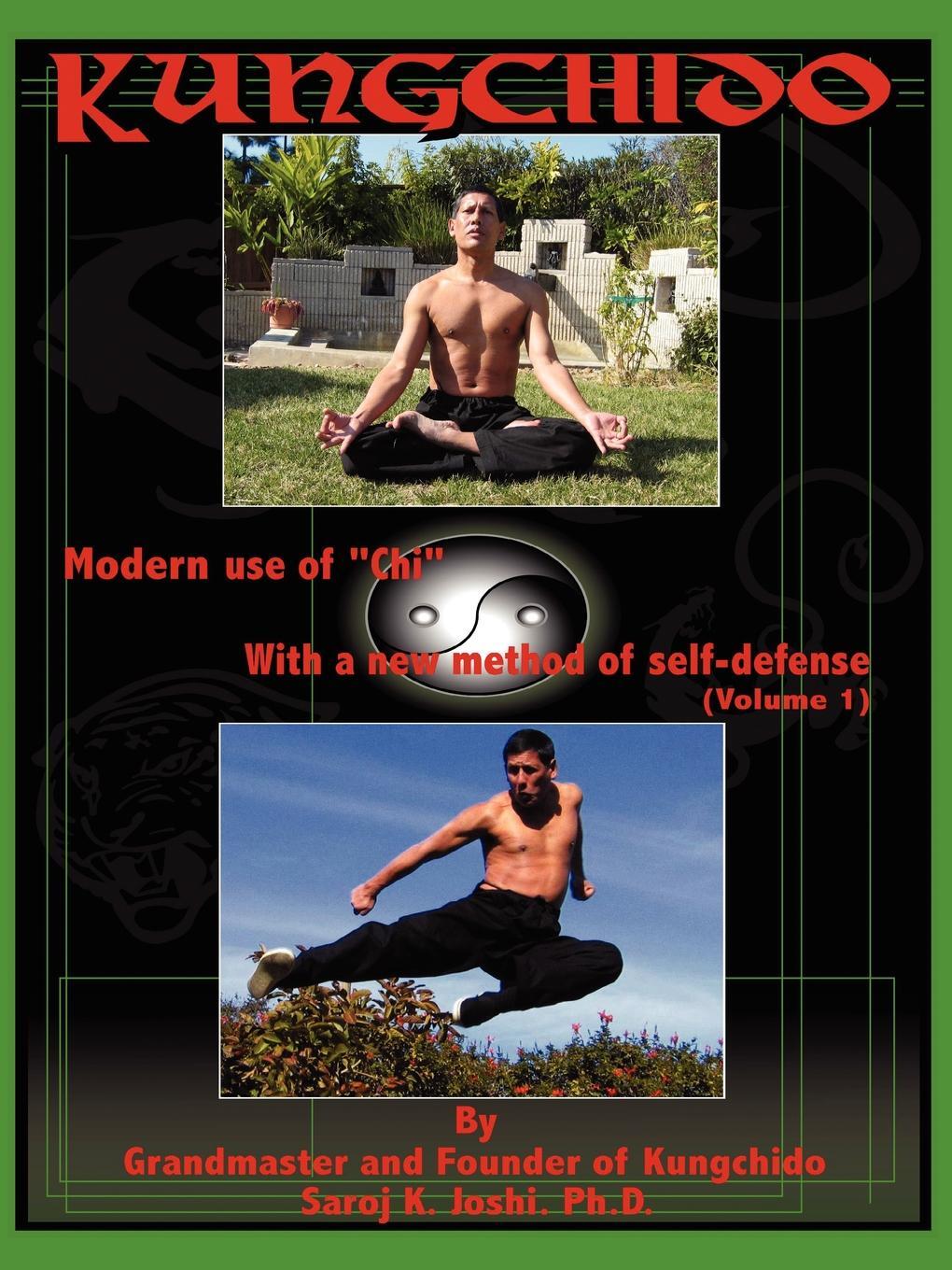 фото KUNGCHIDO. MODERN USE OF CHI WITH NEW METHOD OF SELF-DEFENSE (Volume I)