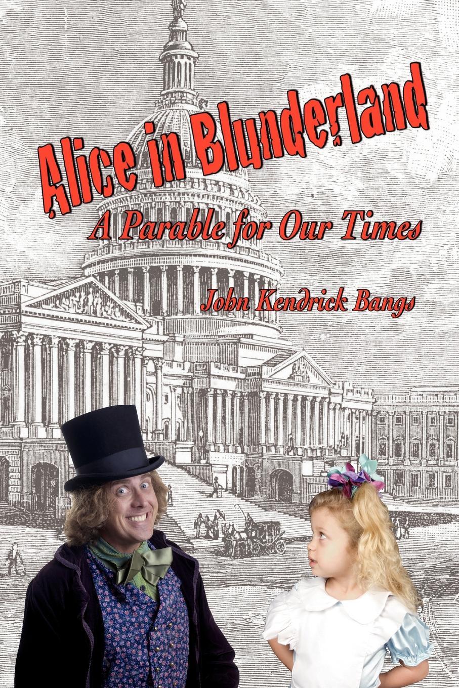 фото Alice in Blunderland. A Parable for Our Times