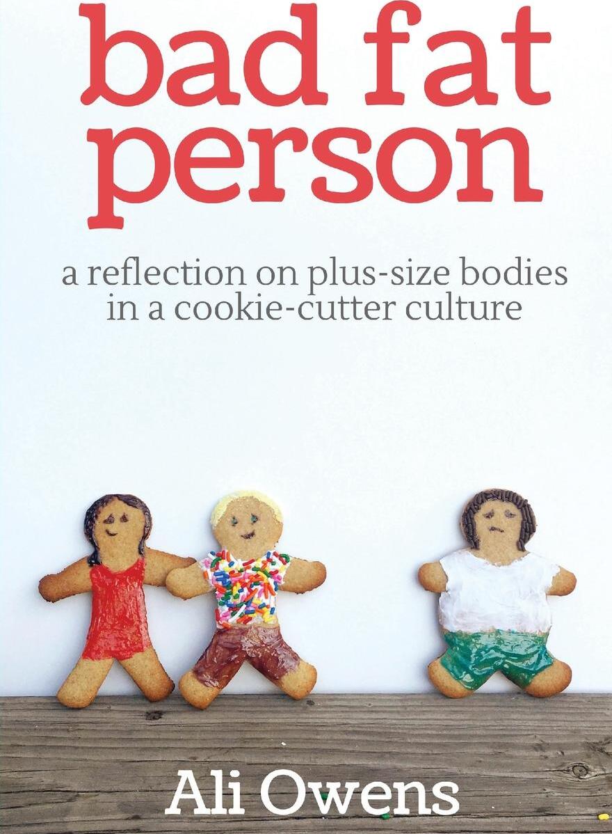 фото Bad Fat Person. A Reflection on Plus-Size Bodies in a Cookie-Cutter Culture