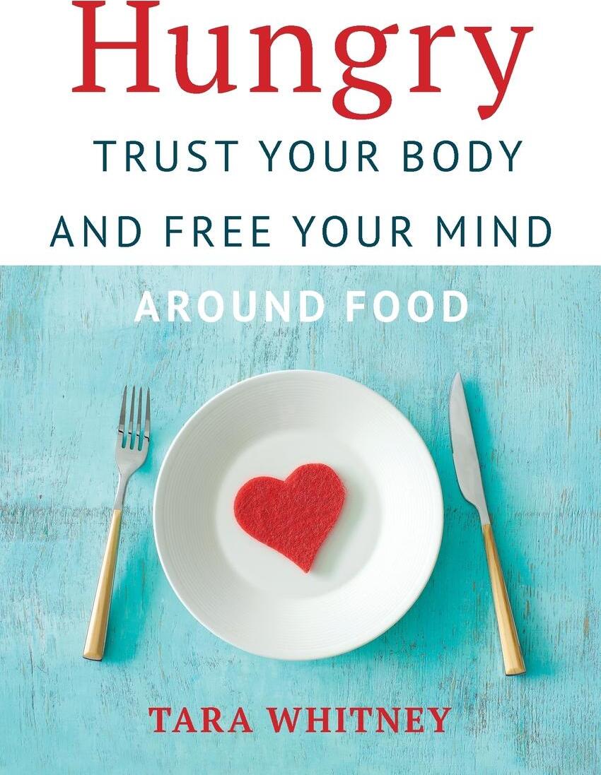 фото Hungry. Trust Your Body and Free Your Mind around Food