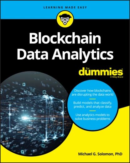 Blockchain Data Analytics For Dummies | Solomon Michael G. | Электронная книга