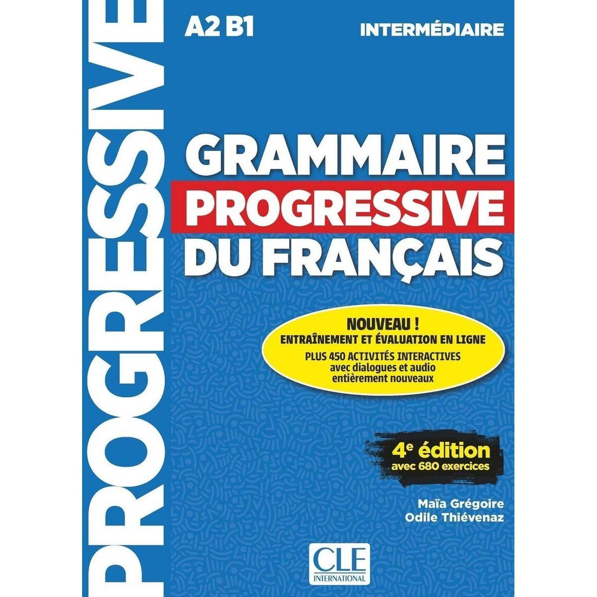 Grammaire essentielle du francais a1 a2 ответы. Grammaire progressive du francais 2 edition. Grammaire francais b1. Grammaire progressive du francais intermediate. Grammaire progressive du francais 2 edition.