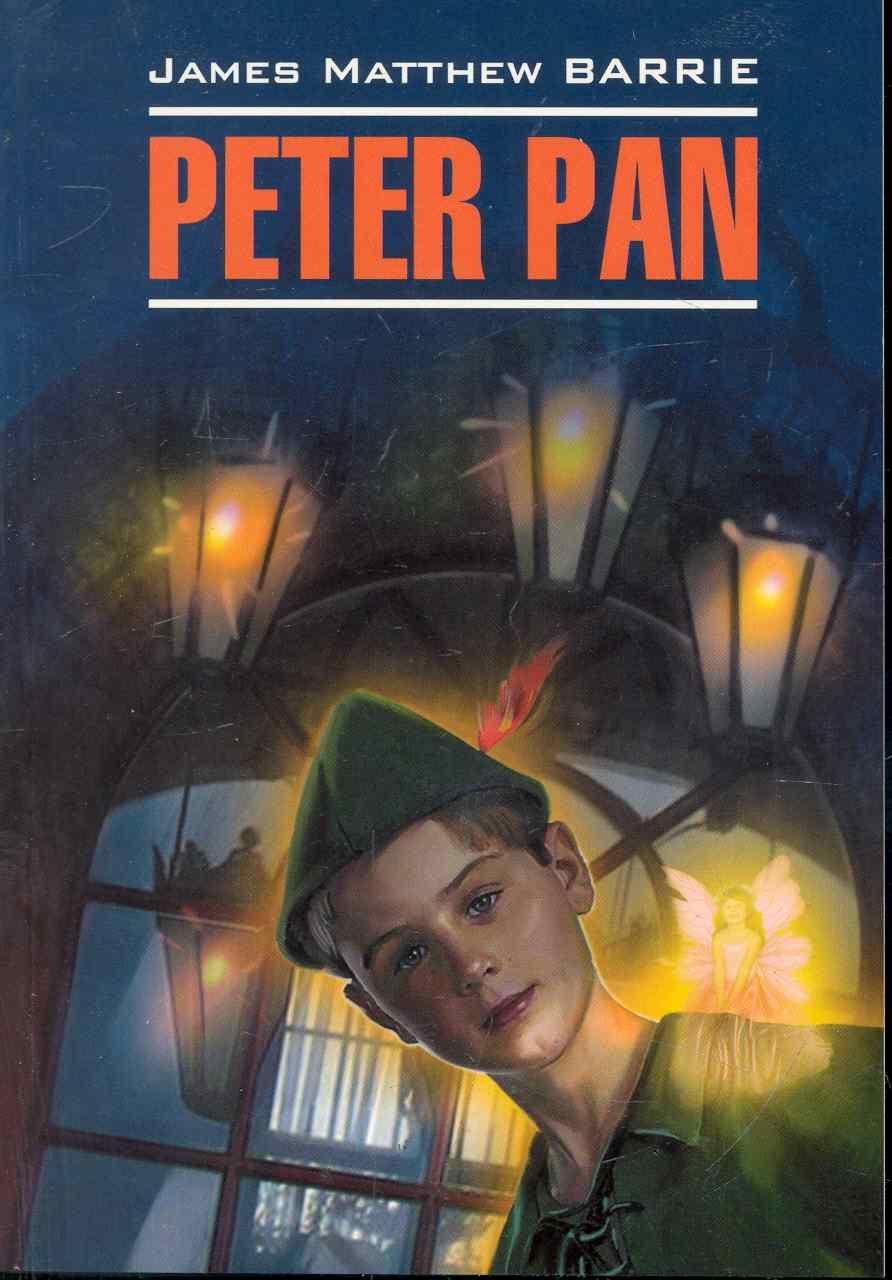 Питер книги. Питер Пэн Джеймс Мэтью Барри книга. Peter Pan книга на англ. Книга Питер Пэн (Барри д.). Питер Пэн обложка книги на английском.