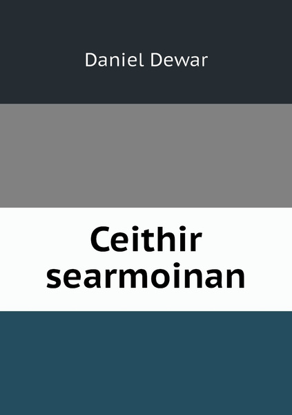 Ceithir searmoinan - купить с доставкой по выгодным ценам в интернет ...