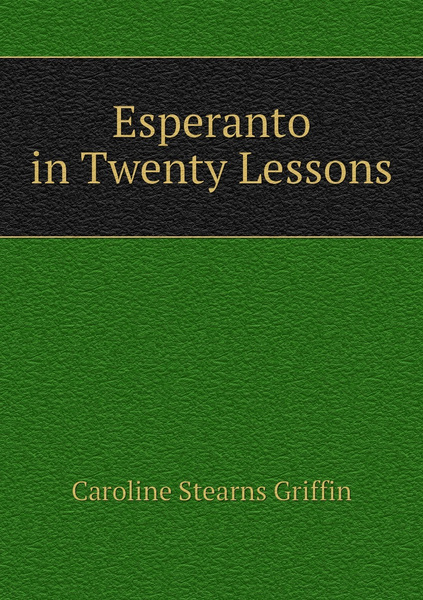 Esperanto in Twenty Lessons - купить с доставкой по выгодным ценам в ...