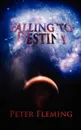 Falling to Destiny - Peter Fleming