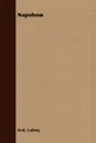 Napoleon - Emil Ludwig