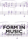 Form in Music - Stewart MacPherson