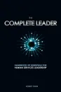 The Complete Leader. Handbook of Essentials for Human Services Leadership - Robert Shaw
