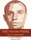 The Prison Poems - Miguel Hernández, Michael Smith