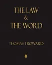 The Law And The Word - Thomas Troward