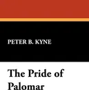 The Pride of Palomar - Peter B. Kyne
