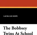 The Bobbsey Twins at School - Laura Lee Hope