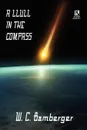 A Llull in the Compass. A Science Fiction Novel / Academentia: A Future Dystopia (Wildside Double #17) - W. C. Bamberger, Robert Reginald