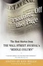 Floating Off the Page. The Best Stories from the Wall Street Journal's Middle Column - Michael Lewis