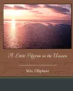 A Little Pilgrim in the Unseen - Oliphant Mrs Oliphant