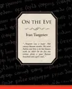 On the Eve - Ivan Sergeevich Turgenev