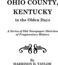 Ohio County, Kentucky, in the Olden Days - Harrison D. Taylor, Me Taylor