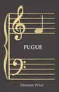 Fugue - Ebenezer Prout