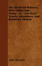 The Straits Of Malacca, Indo-China, And China - Or - Ten Years' Travels, Adventures, And Residence Abroad - John Thomson