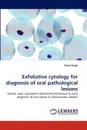 Exfoliative Cytology for Diagnosis of Oral Pathological Lesions - Arjun Singh