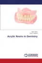 Acrylic Resins in Dentistry - Askari Jodat, Yazdanie Nazia