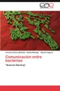 Comunicacion Entre Bacterias - Francisco P. Rez Monta O., Ram N. Bellog N., Rosario Espuny