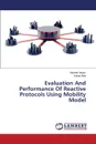 Evaluation And Performance Of Reactive Protocols Using Mobility Model - Anjum Naveed, Abid Sohail